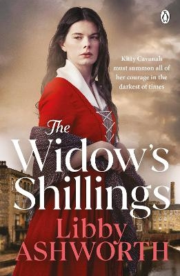 The Widow&rsquo;s Shillings - Libby Ashworth