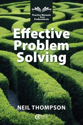 Effective Problem Solving - Neil Thompson