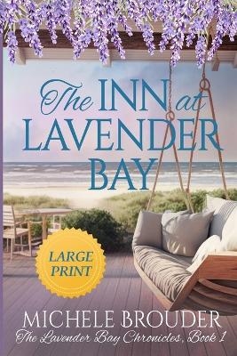 The Inn at Lavender Bay - Michele Brouder