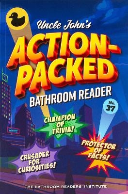 Uncle John's Action-Packed Bathroom Reader -  Bathroom Readers' Institute