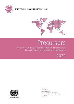 Precursors and Chemicals Frequently Used in the Illicit Manufacture of Narcotic Drugs and Psychotropic Substances 2022