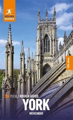 Pocket Rough Guide Weekender York: Travel Guide with eBook - Rough Guides, Owen Morton