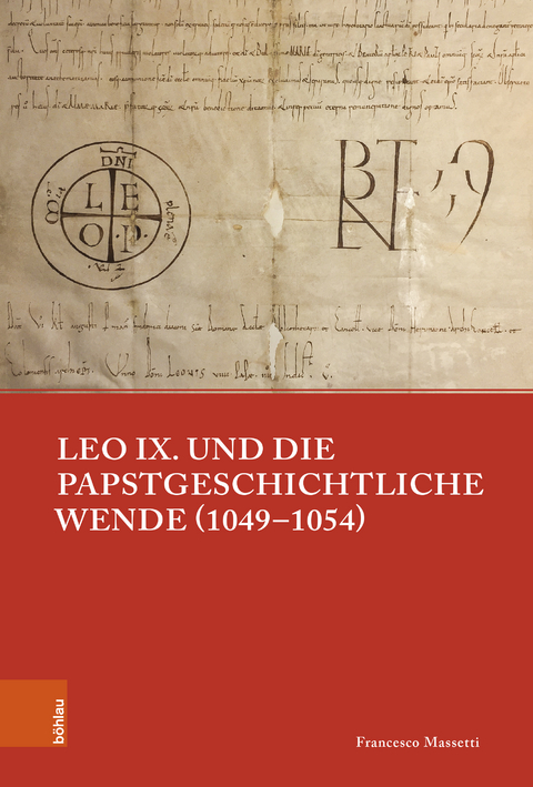 Leo IX. und die papstgeschichtliche Wende (1049&ndash;1054) - Francesco Massetti