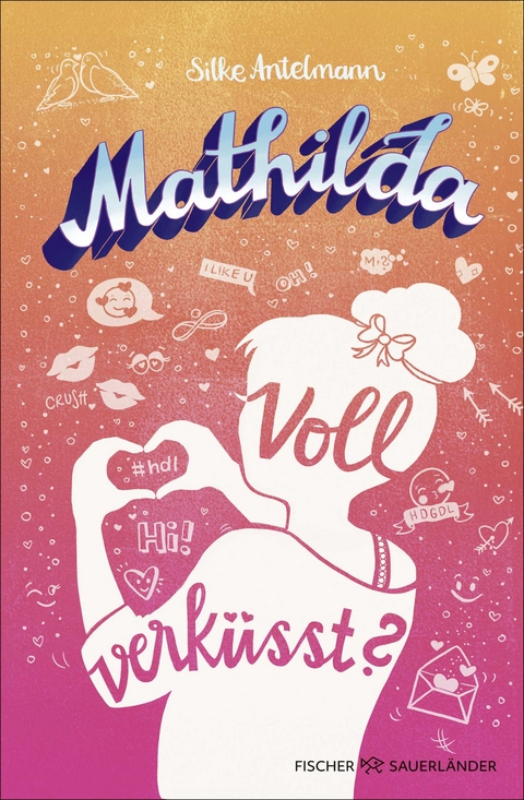 Mathilda &ndash; Voll verk&uuml;sst? - Silke Antelmann