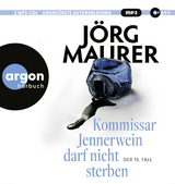 Kommissar Jennerwein darf nicht sterben - J&ouml;rg Maurer