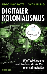 Digitaler Kolonialismus - Ingo Dachwitz, Sven Hilbig