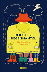 Der gelbe Regenmantel - Alexa Hennig von Lange