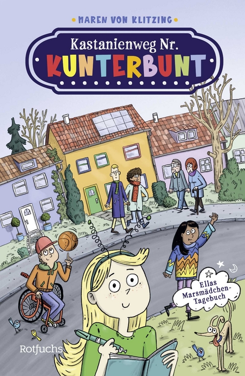 Kastanienweg Nr. Kunterbunt &ndash; Ellas Marsm&auml;dchen-Tagebuch - Maren von Klitzing