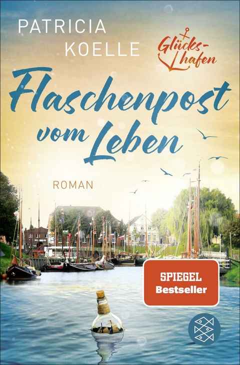 Flaschenpost vom Leben - Patricia Koelle