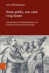 Drum pr&uuml;fet, was euch ewig bindet - Iris Fle&szlig;enk&auml;mper