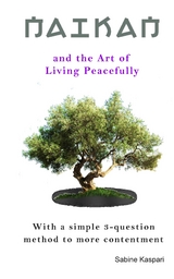 Naikan and the Art of Living Peacefully - Sabine Kaspari