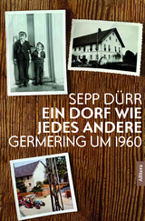 Ein Dorf wie jedes andere - Sepp D&uuml;rr