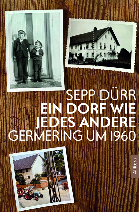 Ein Dorf wie jedes andere - Sepp D&uuml;rr