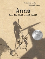Anna &ndash; Was die Zeit nicht heilt - Christina Laube