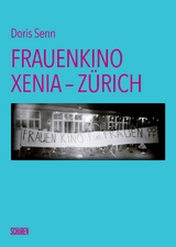 Frauenkino Xenia &ndash; Z&uuml;rich - Doris Senn