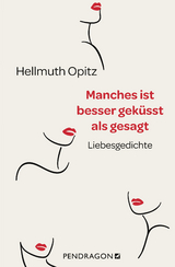 Manches ist besser gek&uuml;sst als gesagt - Hellmuth Opitz