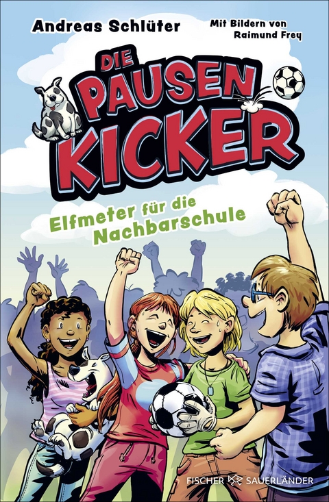 Die Pausenkicker &ndash; Elfmeter f&uuml;r die Nachbarschule - Andreas Schl&uuml;ter