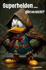 Superhelden ... gibt es nicht? - 