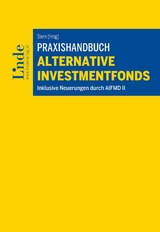 Praxishandbuch Alternative Investmentfonds - Dieter Buchberger, Alexander Cserny, Daniel Damjanovic, Reto Degen, Martin Exel, Sylvia Freygner, Michael Hanke, Armin Kammel, Isabella Kamptner, Rene Kreisl, Georg Lehecka, Philipp Ley, Bianca Lins, Heinz Macher, Rolf Majcen, Clemens Nimmerrichter, Christina Preiner, Martin Ramharter, Nicolas Raschauer, Patrick Raschner, Oliver V&ouml;lkel, Martin Wieshaider