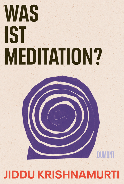 Was ist Meditation? - Jiddu Krishnamurti