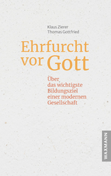 Ehrfurcht vor Gott - Klaus Zierer, Thomas Gottfried