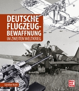 Deutsche Flugzeug-Bewaffnung im Zweiten Weltkrieg - G&uuml;nther Nord