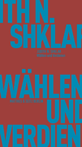 W&auml;hlen und Verdienen - Judith N. Shklar