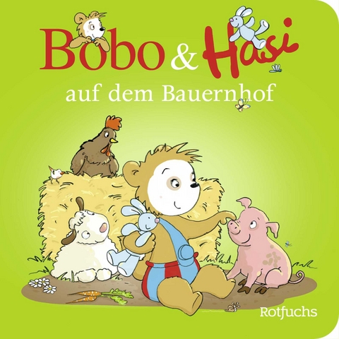 Bobo & Hasi auf dem Bauernhof - Doroth&eacute;e B&ouml;hlke