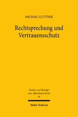Rechtsprechung und Vertrauensschutz - Michael Guttner