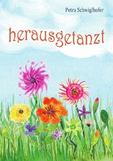 herausgetanzt - Petra Schwiglhofer