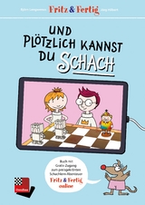 Fritz&Fertig - und pl&ouml;tzlich kannst Du Schach - J&ouml;rg Hilbert, Bj&ouml;rn Lengwenus