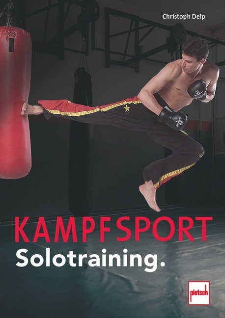 Kampfsport Solotraining. - Christoph Delp