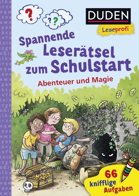 Duden Leseprofi &ndash; Spannende Leser&auml;tsel zum Schulstart: Abenteuer und Magie, 1. Klasse - Susanna Moll