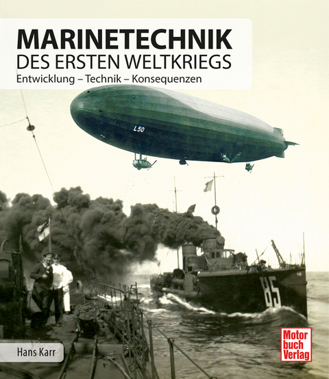 Marinetechnik des ersten Weltkriegs - Hans Karr