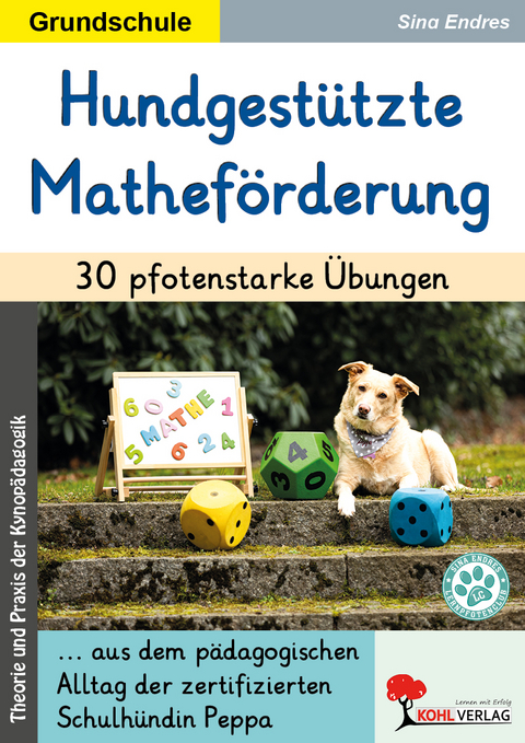 Hundgest&uuml;tzte Mathef&ouml;rderung / 30 pfotenstarke &Uuml;bungen - Sina Endres