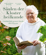 S&auml;ulen der Klosterheilkunde - Rudolf Likar, Johannes Pater Pausch