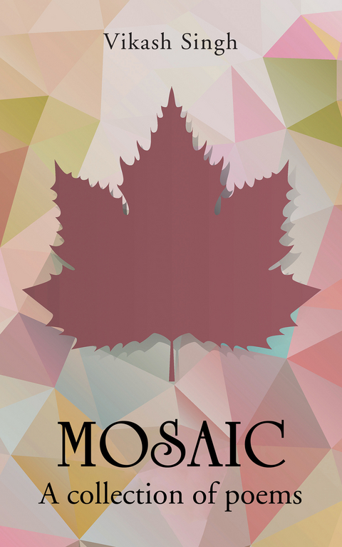Mosaic - Vikash Singh
