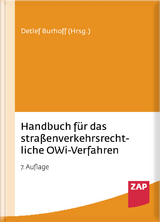 Handbuch für das straßenverkehrsrechtliche OWi-Verfahren - Burhoff, Detlef; Deutscher, Axel Dr.; Eichler, Sven; Groß, Detlev; Grün, Hans-Peter; Grün, Mathias Dr.; Grün, Michael; Gübner, Ralph; Junker, Thorsten Dr.; Krenberger, Benjamin; Niehaus, Holger Prof. Dr.; Poziemski, Angelika; Schäfer, Dominik; Schäfer, Ralf; Theis, Malte