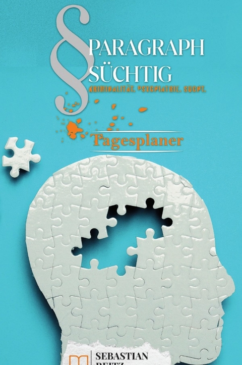 Paragraph Süchtig / Paragraph Süchtig – Mein Tagesplaner #4 - Sebastian Reitz