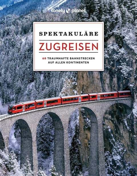 Spektakul&auml;re Zugreisen - 
