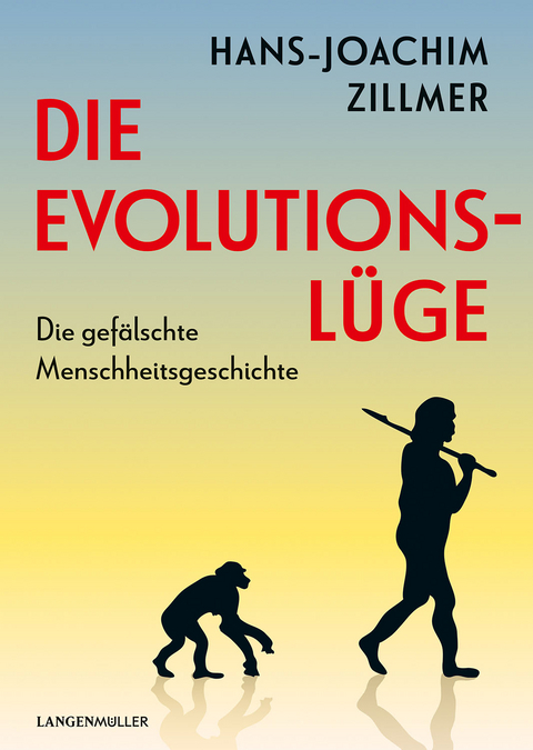 Die Evolutionsl&uuml;ge - Hans-Joachim Zillmer