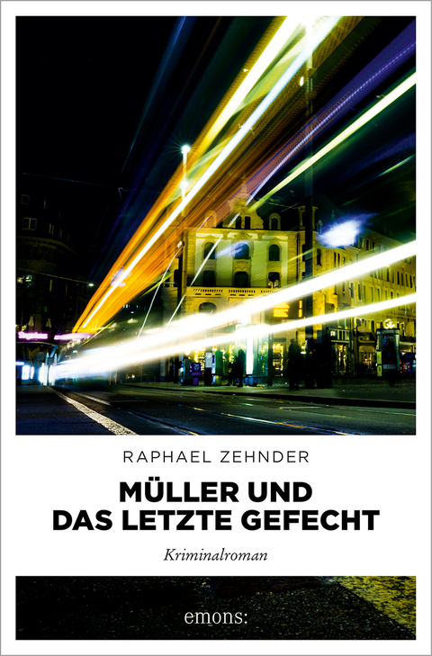 M&uuml;ller und das letzte Gefecht - Raphael Zehnder