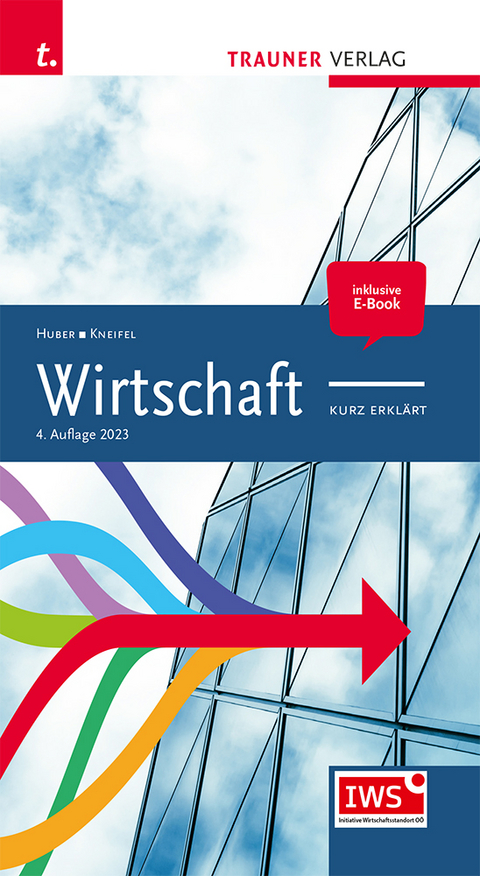 Wirtschaft kurz erkl&auml;rt -  Huber,  Kneifel