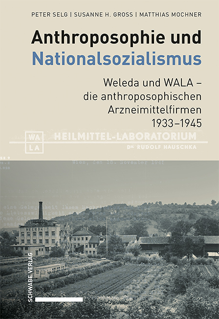 Anthroposophie und Nationalsozialismus - Peter Selg, Susanne H. Gross, Matthias Mochner