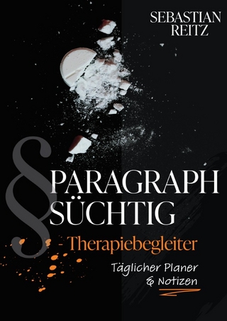 Paragraph Süchtig / PARAGRAPH SÜCHTIG - Therapiebegleiter #1