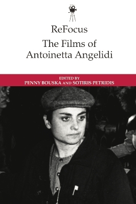 ReFocus: The Films of Antoinetta Angelidi - 