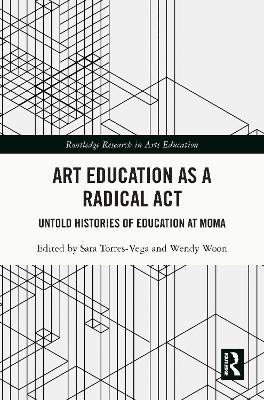 Art Education as a Radical Act