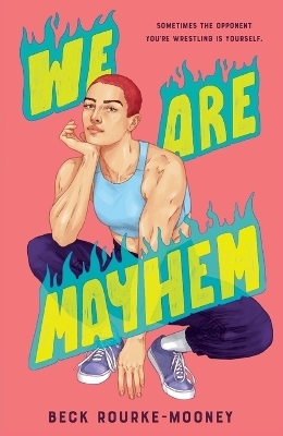 We Are Mayhem - Beck Rourke-Mooney