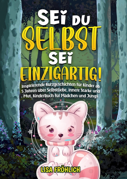 Sei du selbst, sei einzigartig! - Lisa Fröhlich