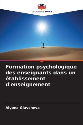 Formation psychologique des enseignants dans un &eacute;tablissement d'enseignement - Alyona Glavcheva